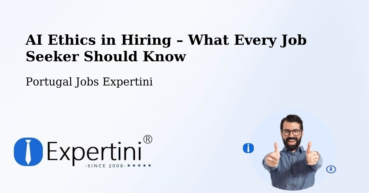 AI Ethics in Recruitment & Hiring – Olhão - Olhão, Portugal Jobs Expertini