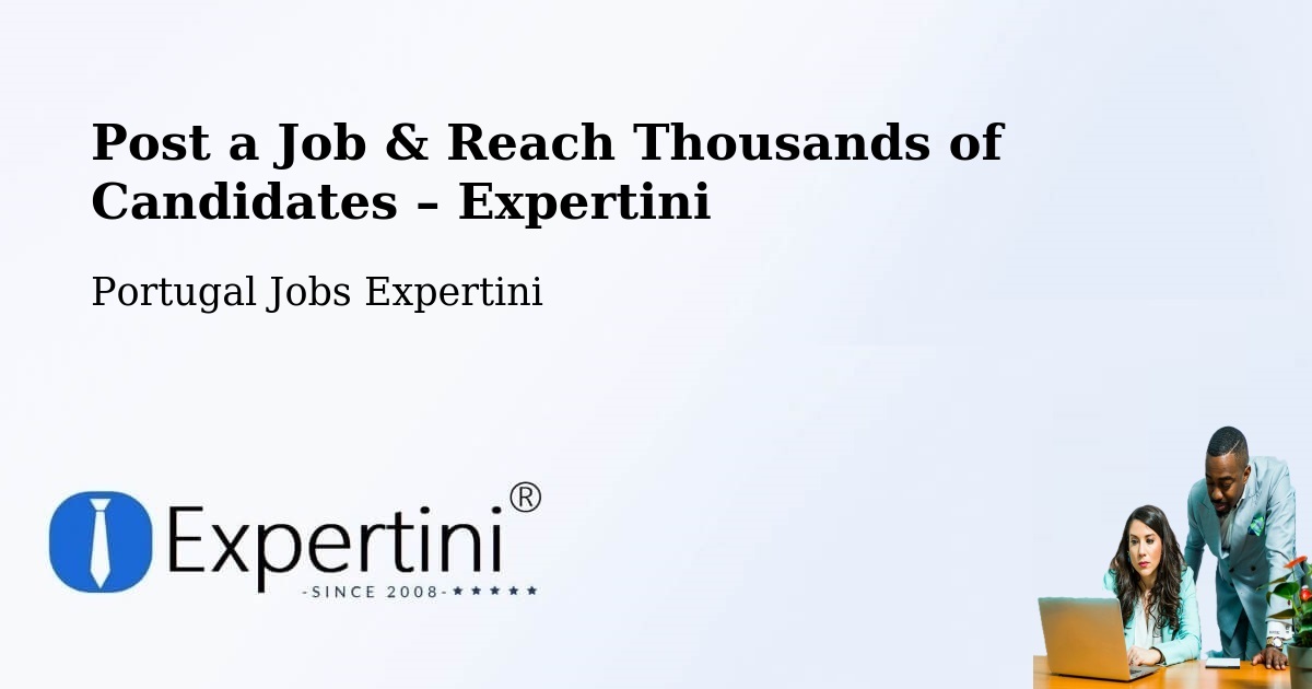 Post a Job in Olhão – Hire the Right Talent - Olhão, Portugal Jobs Expertini